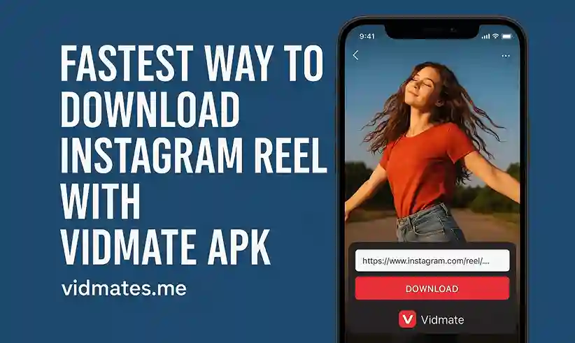 Fastest Way to Download Instagram Reels with Vidmate APK
