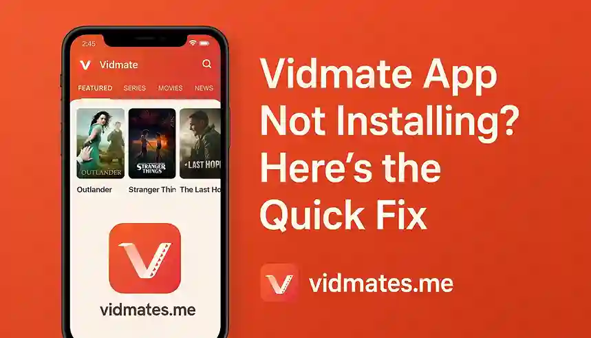 Vidmate App Not Installing Here’s the Quick Fix