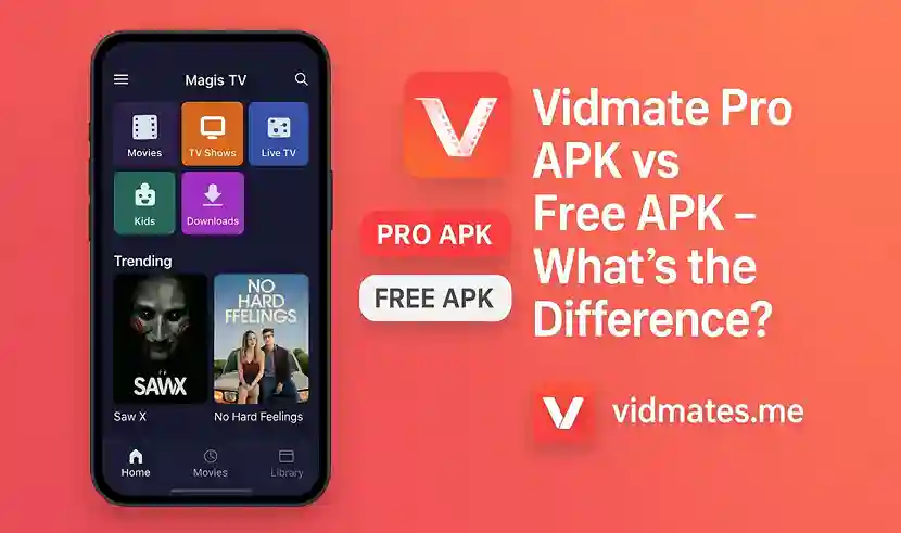 Vidmate Pro APK vs Free APK – What’s the Difference