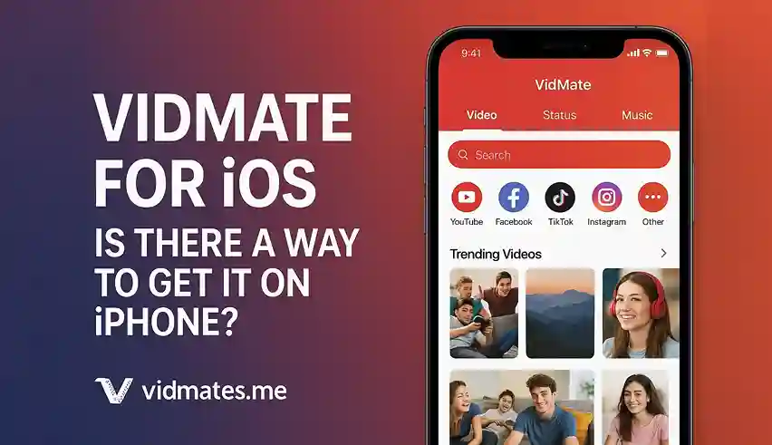 Vidmate for iOS – Is There a Way to Get It on iPhone
